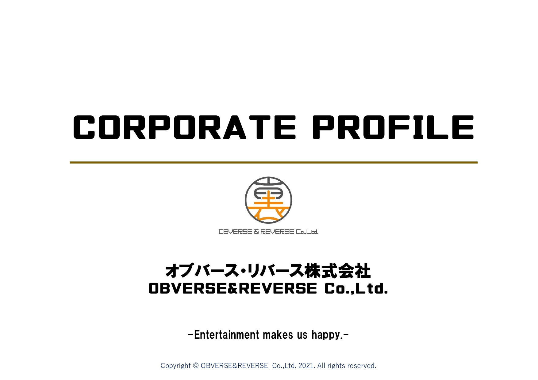 オブバース・リバース株式会社 - CORPORATE PROFILE - {(0 + 1)}ページ目
