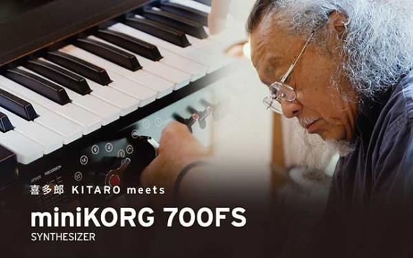 KORG 様「KITARO meets miniKORG 700FS」